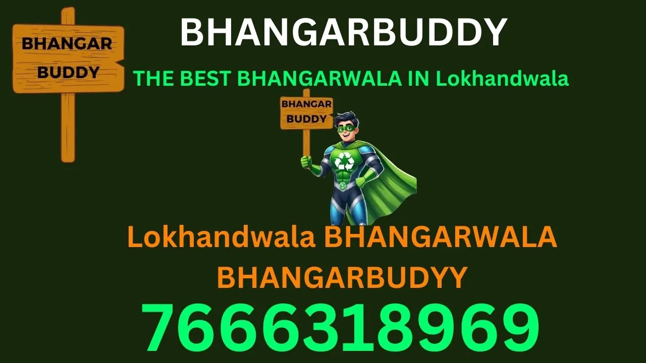 Bhangarwala in lokhandwala by bhangarbuddy